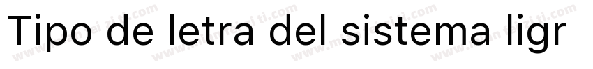 Tipo de letra del sistema ligra字体转换